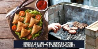 Utiliser des feuilles de bricks en cuisine : techniques, recettes et conseils pratiques