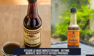 Utiliser la sauce Worcestershire : Histoire, bienfaits, recettes et astuces pratiques