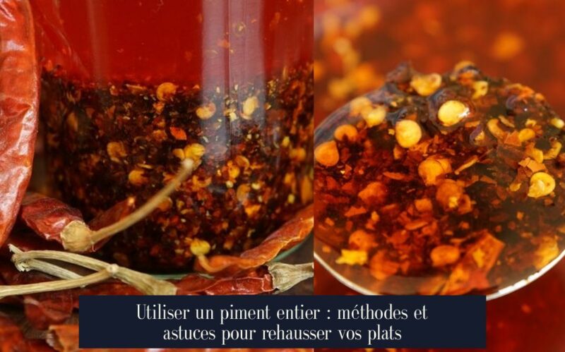 Utiliser un piment entier : méthodes et astuces pour rehausser vos plats