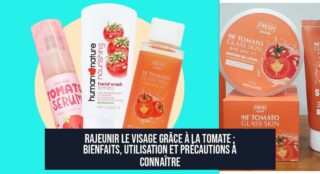 Rajeunir le visage grâce à la tomate : bienfaits, utilisation et précautions à connaître