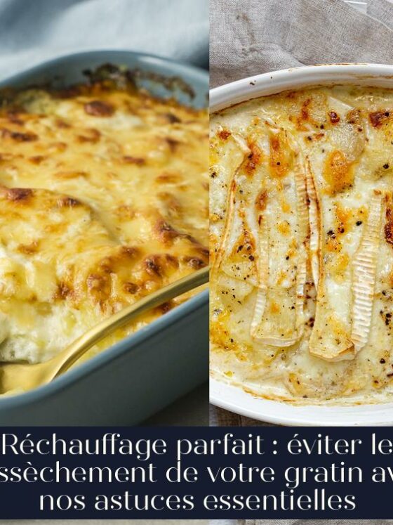 Réchauffage parfait : éviter le dessèchement de votre gratin avec nos astuces essentielles