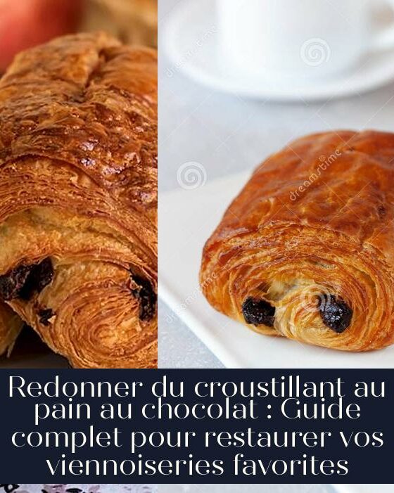Redonner du croustillant au pain au chocolat : Guide complet pour restaurer vos viennoiseries favorites