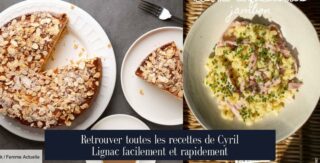 Retrouver toutes les recettes de Cyril Lignac facilement et rapidement