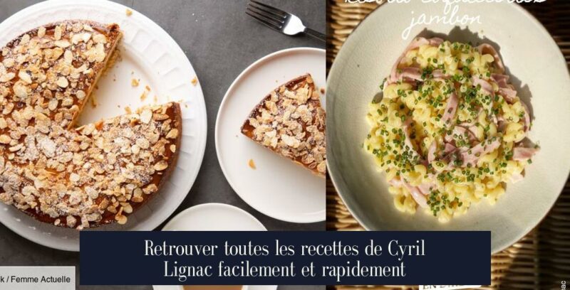Retrouver toutes les recettes de Cyril Lignac facilement et rapidement