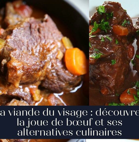 La viande du visage : découvrez la joue de bœuf et ses alternatives culinaires
