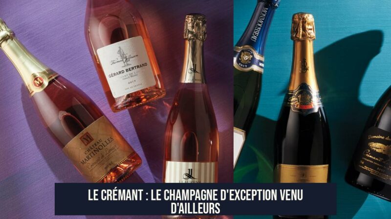 Le Crémant : le champagne d'exception venu d'ailleurs