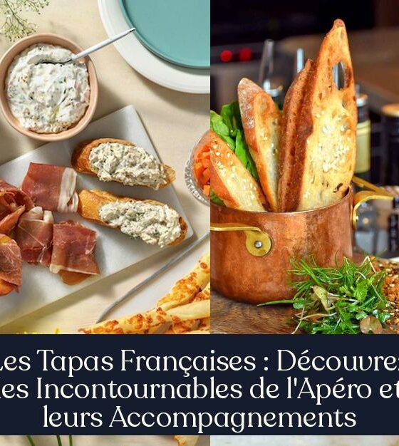 Les Tapas Françaises : Découvrez les Incontournables de l'Apéro et leurs Accompagnements