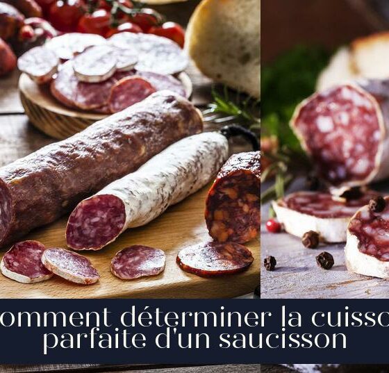 Comment déterminer la cuisson parfaite d'un saucisson