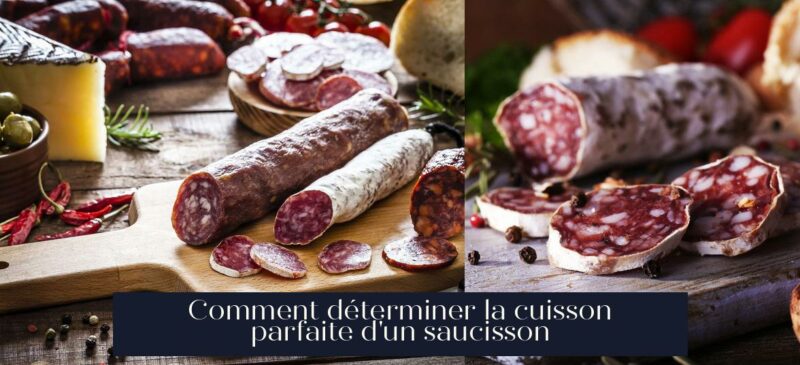 Comment déterminer la cuisson parfaite d'un saucisson