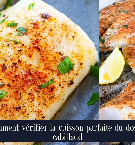 Comment vérifier la cuisson parfaite du dos de cabillaud