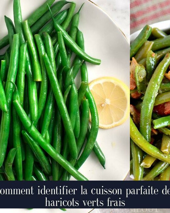 Comment identifier la cuisson parfaite des haricots verts frais