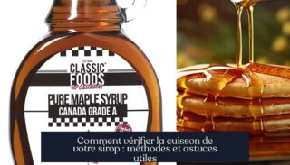 Comment vérifier la cuisson de votre sirop : méthodes et astuces utiles