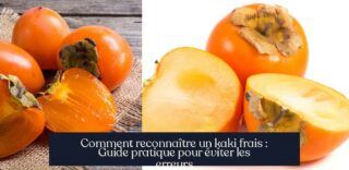 Comment reconnaître un kaki frais : Guide pratique pour éviter les erreurs