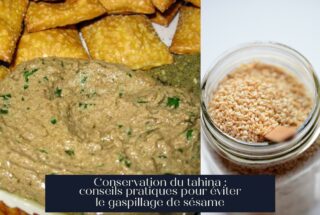 Conservation du tahina : conseils pratiques pour éviter le gaspillage de sésame