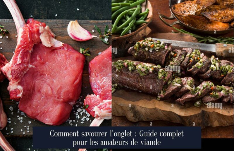 Comment savourer l'onglet : Guide complet pour les amateurs de viande