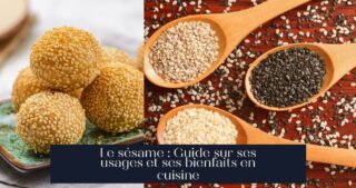 Le sésame : Guide sur ses usages et ses bienfaits en cuisine