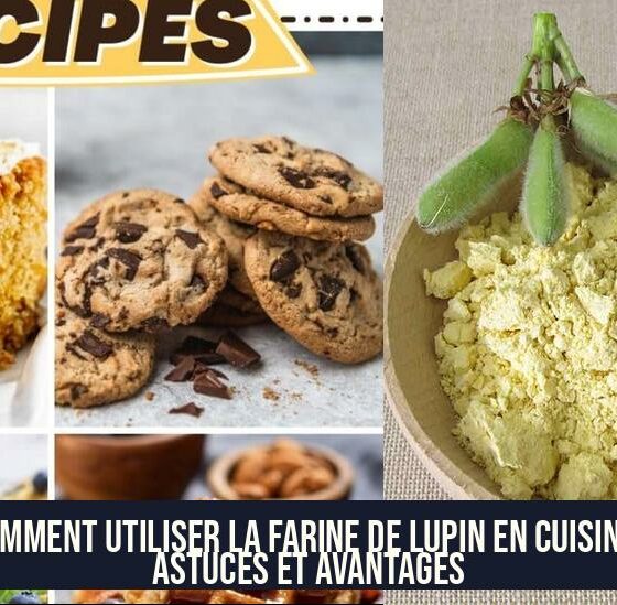 Comment utiliser la farine de lupin en cuisine : astuces et avantages