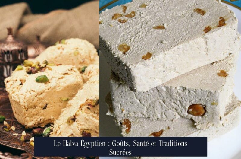 Le Halva Égyptien : Goûts, Santé et Traditions Sucrées