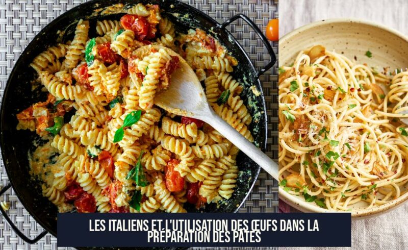 Les Italiens et l'utilisation des œufs dans la préparation des pâtes