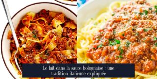 Le lait dans la sauce bolognaise : une tradition italienne expliquée