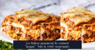 Les Italiens prononcent-ils vraiment "lasagna" Voici la vérité surprenante.