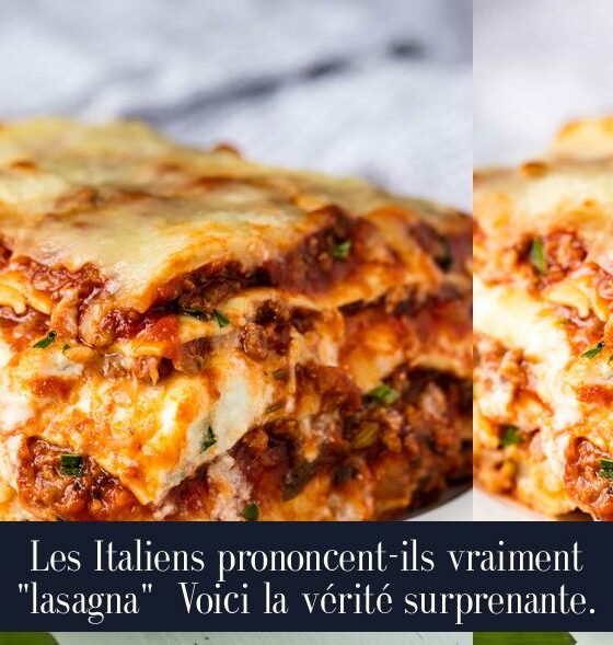 Les Italiens prononcent-ils vraiment "lasagna" Voici la vérité surprenante.