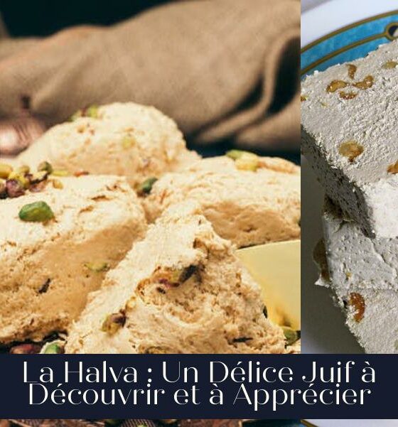 La Halva : Un Délice Juif à Découvrir et à Apprécier