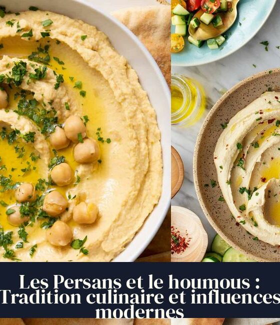 Les Persans et le houmous : Tradition culinaire et influences modernes