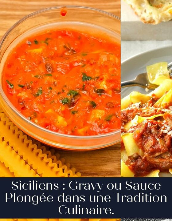 Siciliens : Gravy ou Sauce Plongée dans une Tradition Culinaire.