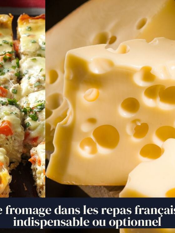 Le fromage dans les repas français : indispensable ou optionnel
