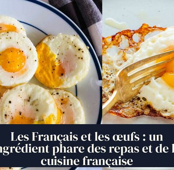 Les Français et les œufs : un ingrédient phare des repas et de la cuisine française