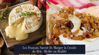 Les Français Savent-ils Manger la Croûte du Brie Mythe ou Réalité