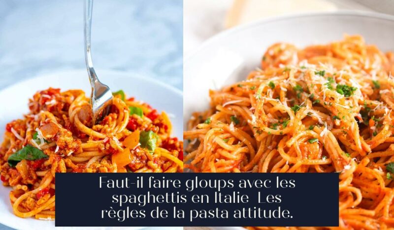 Faut-il faire gloups avec les spaghettis en Italie Les règles de la pasta attitude.