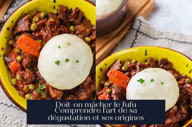 Doit-on mâcher le fufu Comprendre l'art de sa dégustation et ses origines
