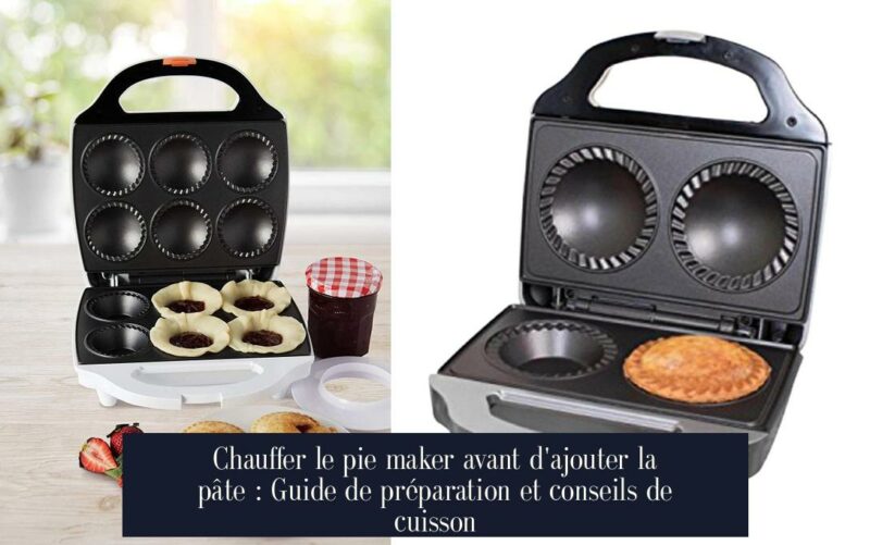 Chauffer le pie maker avant d'ajouter la pâte : Guide de préparation et conseils de cuisson