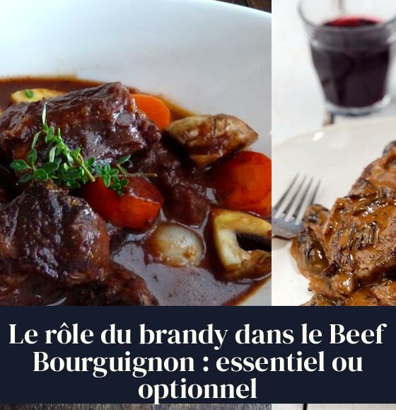 Le rôle du brandy dans le Beef Bourguignon : essentiel ou optionnel