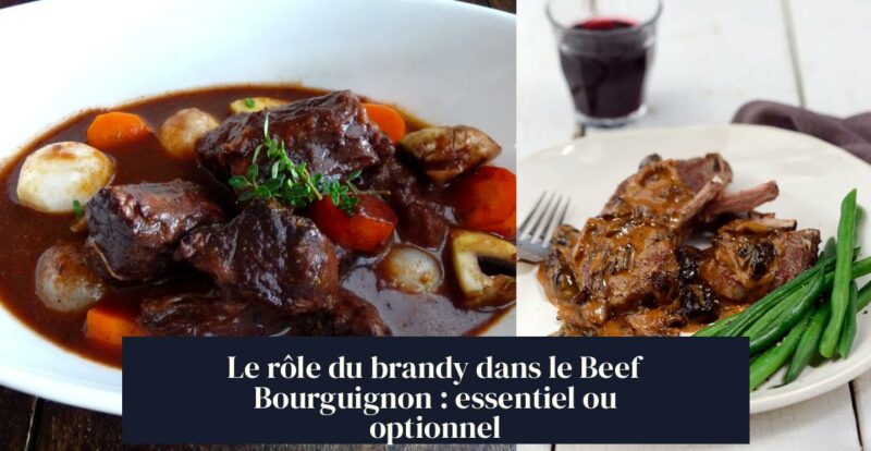 Le rôle du brandy dans le Beef Bourguignon : essentiel ou optionnel