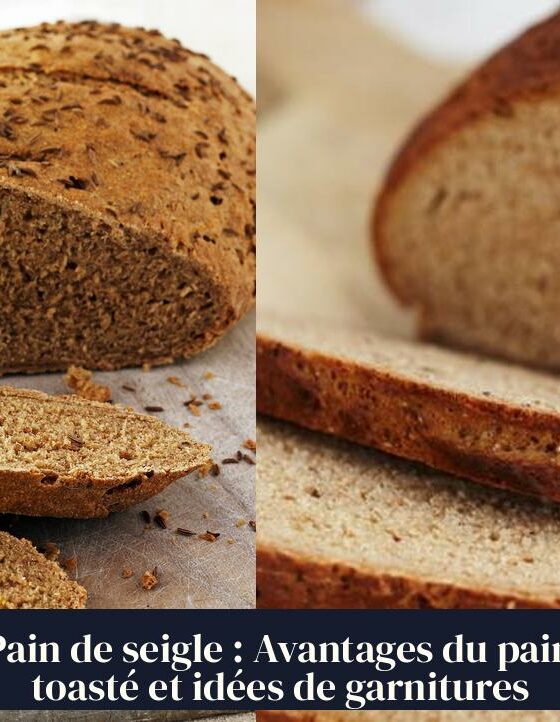 Pain de seigle : Avantages du pain toasté et idées de garnitures