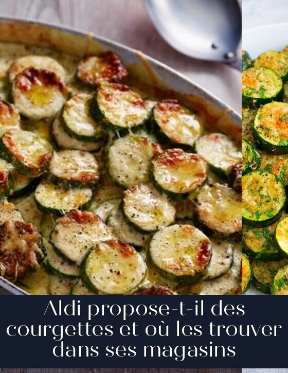 Aldi propose-t-il des courgettes et où les trouver dans ses magasins