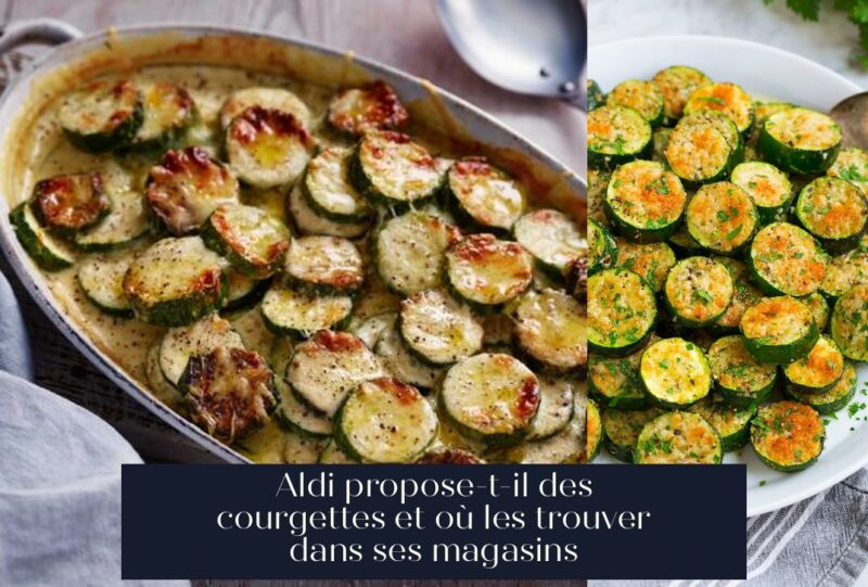 Aldi propose-t-il des courgettes et où les trouver dans ses magasins