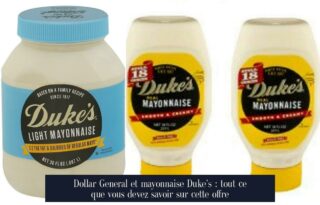 Dollar General et mayonnaise Duke's : tout ce que vous devez savoir sur cette offre
