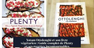 Yotam Ottolenghi et son livre végétarien : Guide complet de Plenty et ses recettes incontournables