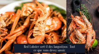 Red Lobster sert-il des langostinos Tout ce que vous devez savoir.