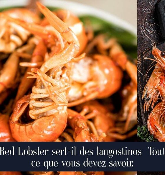 Red Lobster sert-il des langostinos Tout ce que vous devez savoir.