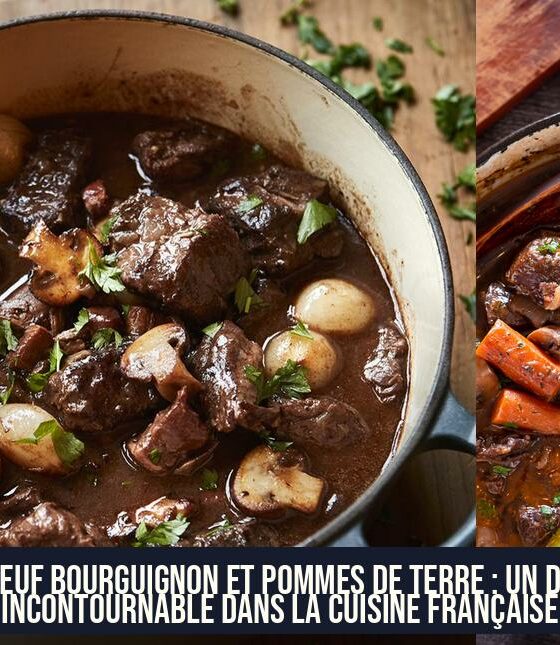 Boeuf Bourguignon et Pommes de Terre : Un Duo Incontournable dans la Cuisine Française