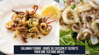 Calamar Tendre : Durée de Cuisson et Secrets pour une Texture Idéale