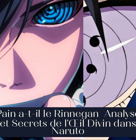 Pain a-t-il le Rinnegan Analyse et Secrets de l'Œil Divin dans Naruto