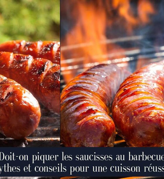 Doit-on piquer les saucisses au barbecue Mythes et conseils pour une cuisson réussie