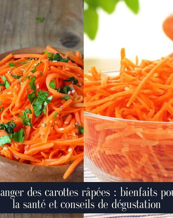 Manger des carottes râpées : bienfaits pour la santé et conseils de dégustation
