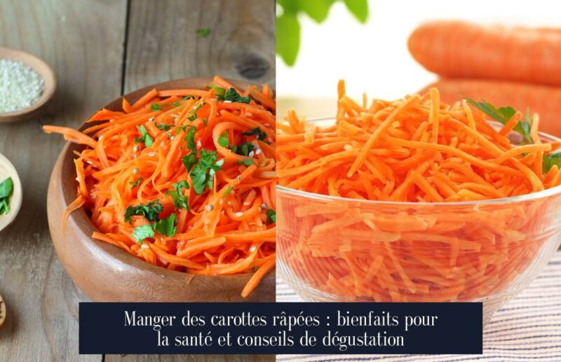 Manger des carottes râpées : bienfaits pour la santé et conseils de dégustation